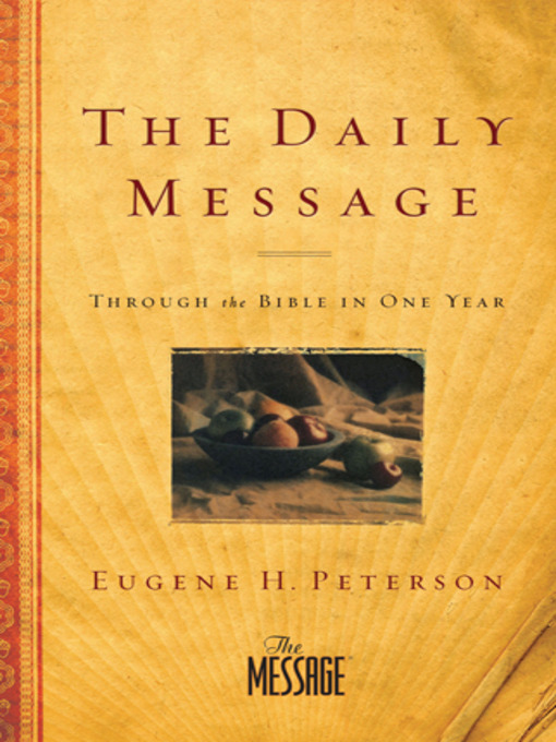 Title details for The Daily Message by Eugene H. Peterson - Available